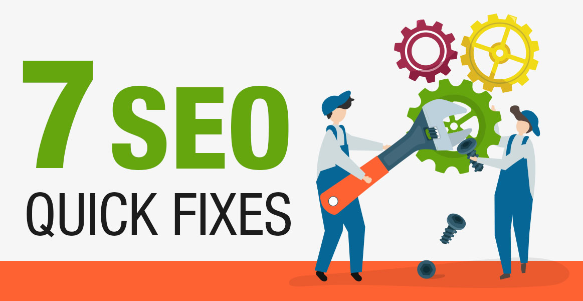 7 SEO Quick Fixes to Boost Your Rankings